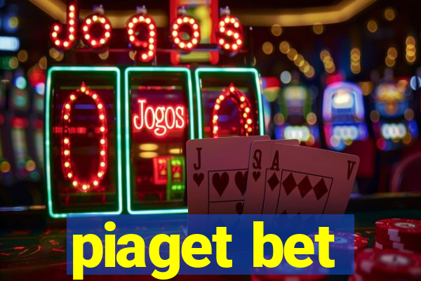 piaget bet